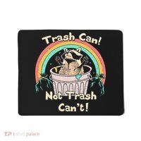 Trash Can Not Trash CanT Funny Raccoon Mousepad thumb 0