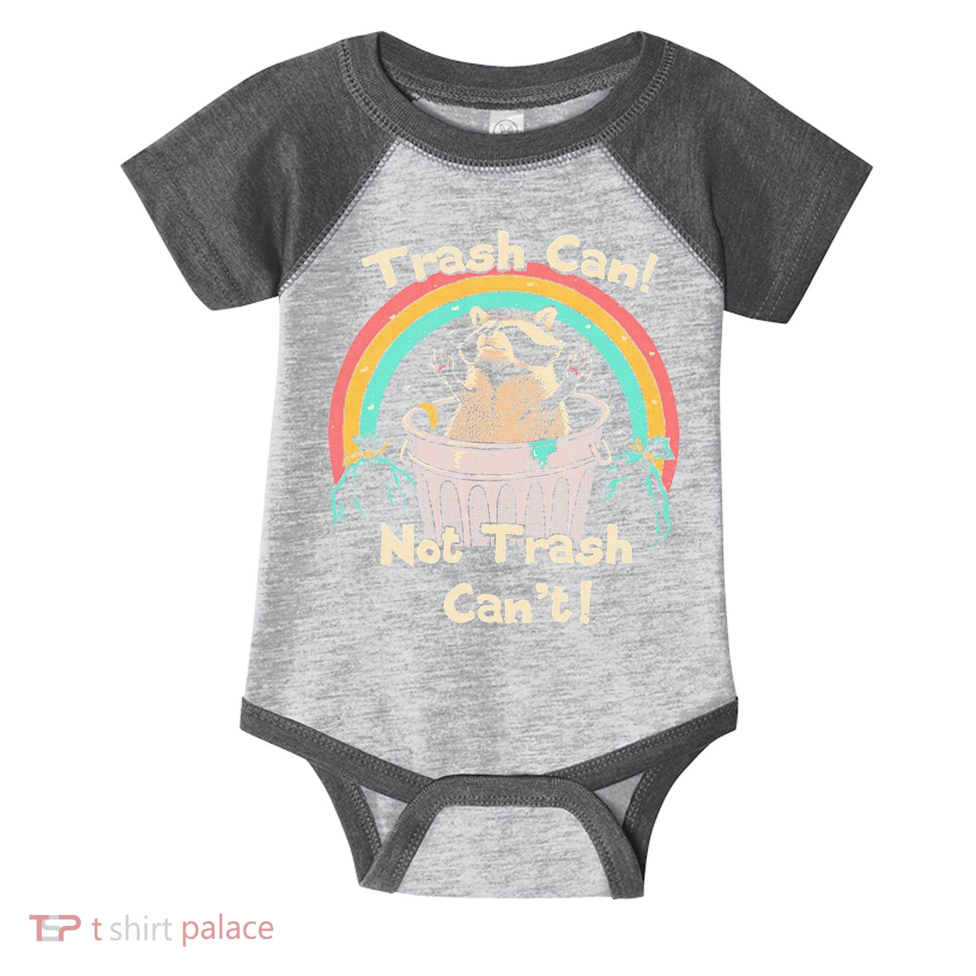 Trash Can Not Trash CanT Funny Raccoon Infant Baby Jersey Bodysuit