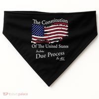 The Constitution Of The United States Due Process For All USA-Made Doggie Bandana thumb 0