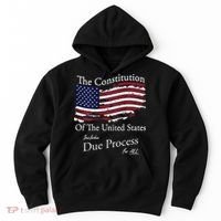 The Constitution Of The United States Due Process For All Hoodie thumb 0