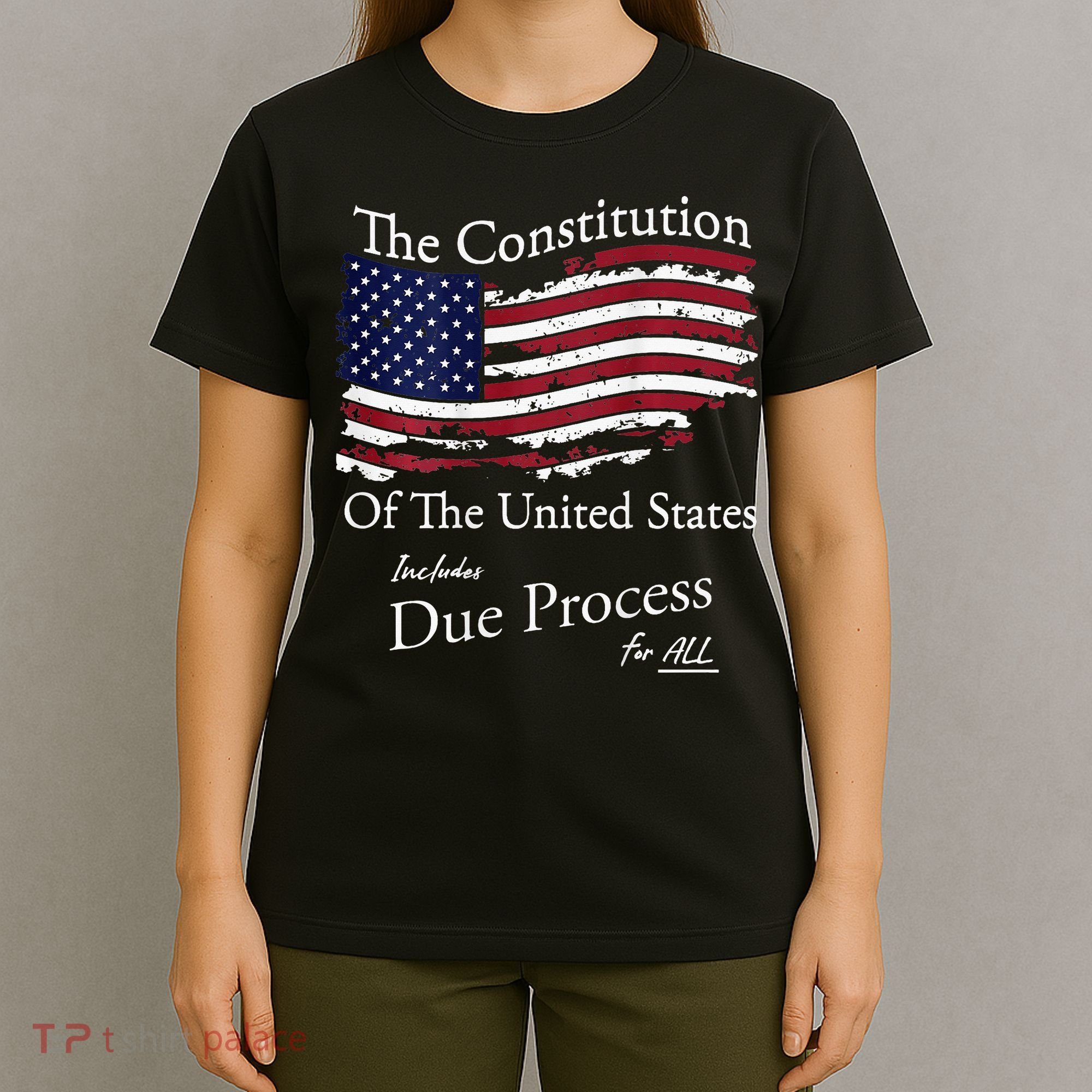 The Constitution Of The United States Due Process For All T-Shirt