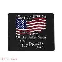 The Constitution Of The United States Due Process For All Mousepad thumb 0