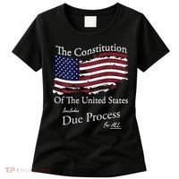 The Constitution Of The United States Due Process For All Women's T-Shirt thumb 0