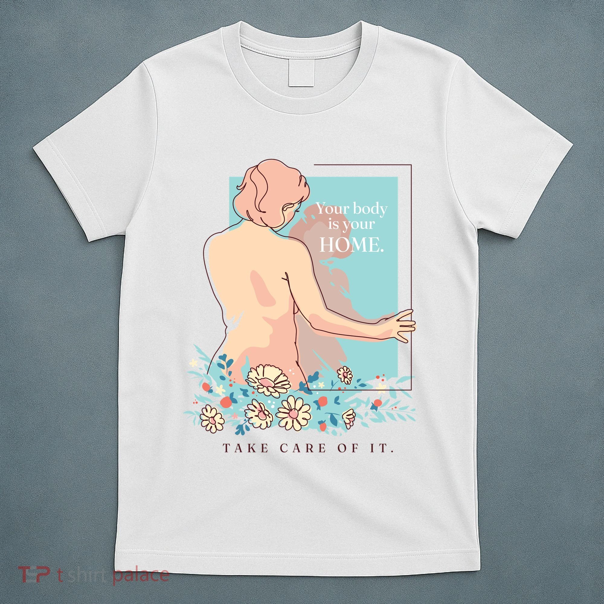 Take Care Of Your Body Mental Health T-Shirt