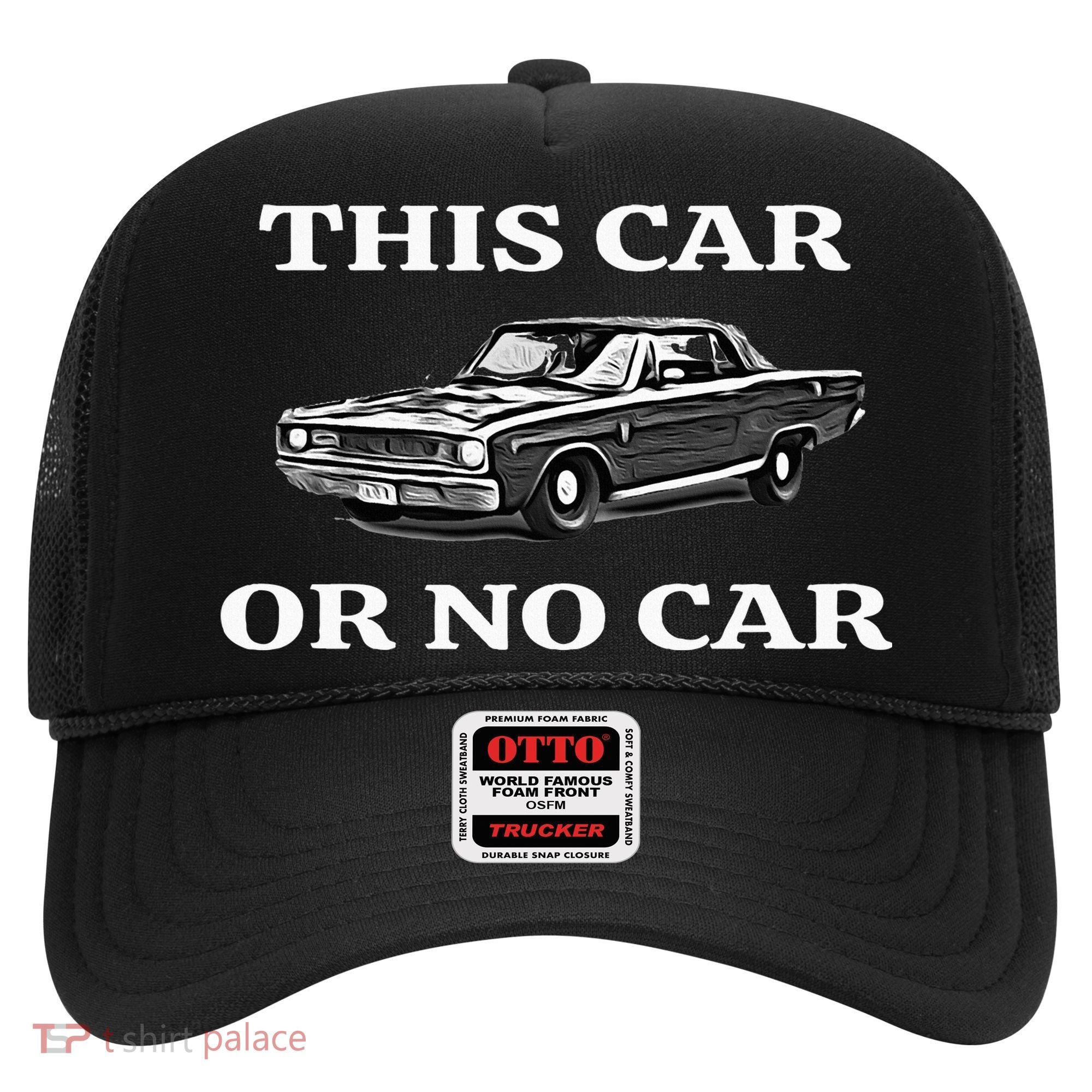 This Car Or No Car The Original Classic Hat