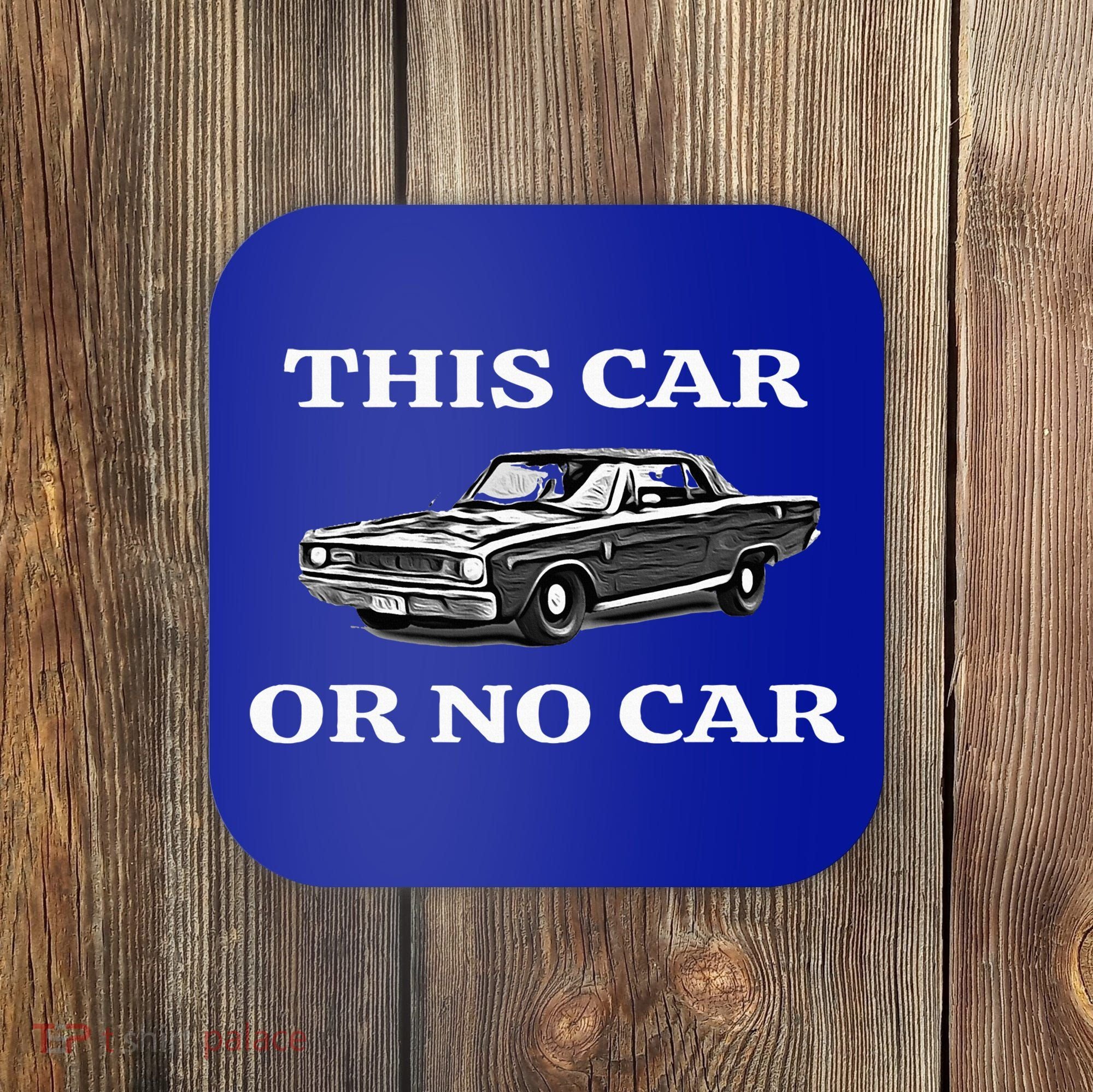 This Car Or No Car The Original Classic Coaster