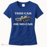 This Car Or No Car The Original Classic Women's T-Shirt thumb 0