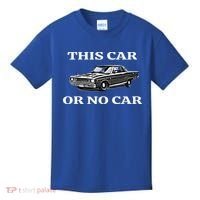 This Car Or No Car The Original Classic Kids T-Shirt thumb 0