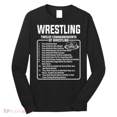 Twelve Commandments Of Wrestling TShirt Long Sleeve Shirt