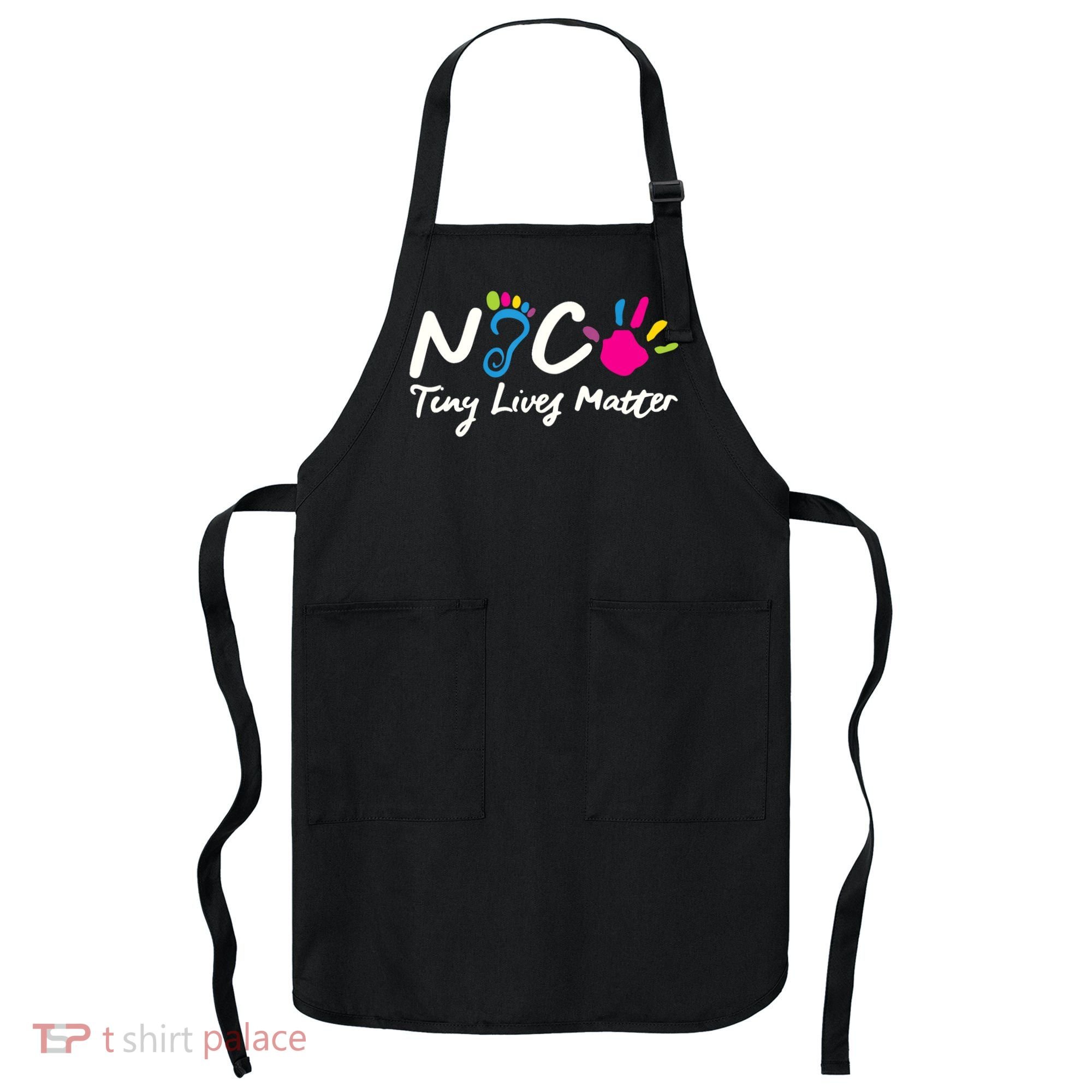 Taking Care Of Tiny Lives Neonatal NICU Nurse Gift TShirt Apron