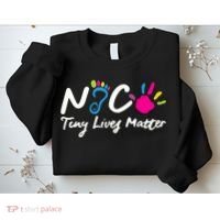 Taking Care Of Tiny Lives Neonatal NICU Nurse Gift TShirt Sweatshirt thumb 2