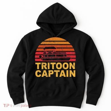 Tritoon Captain Pontoon Captain Tri Toon Boating Hoodie