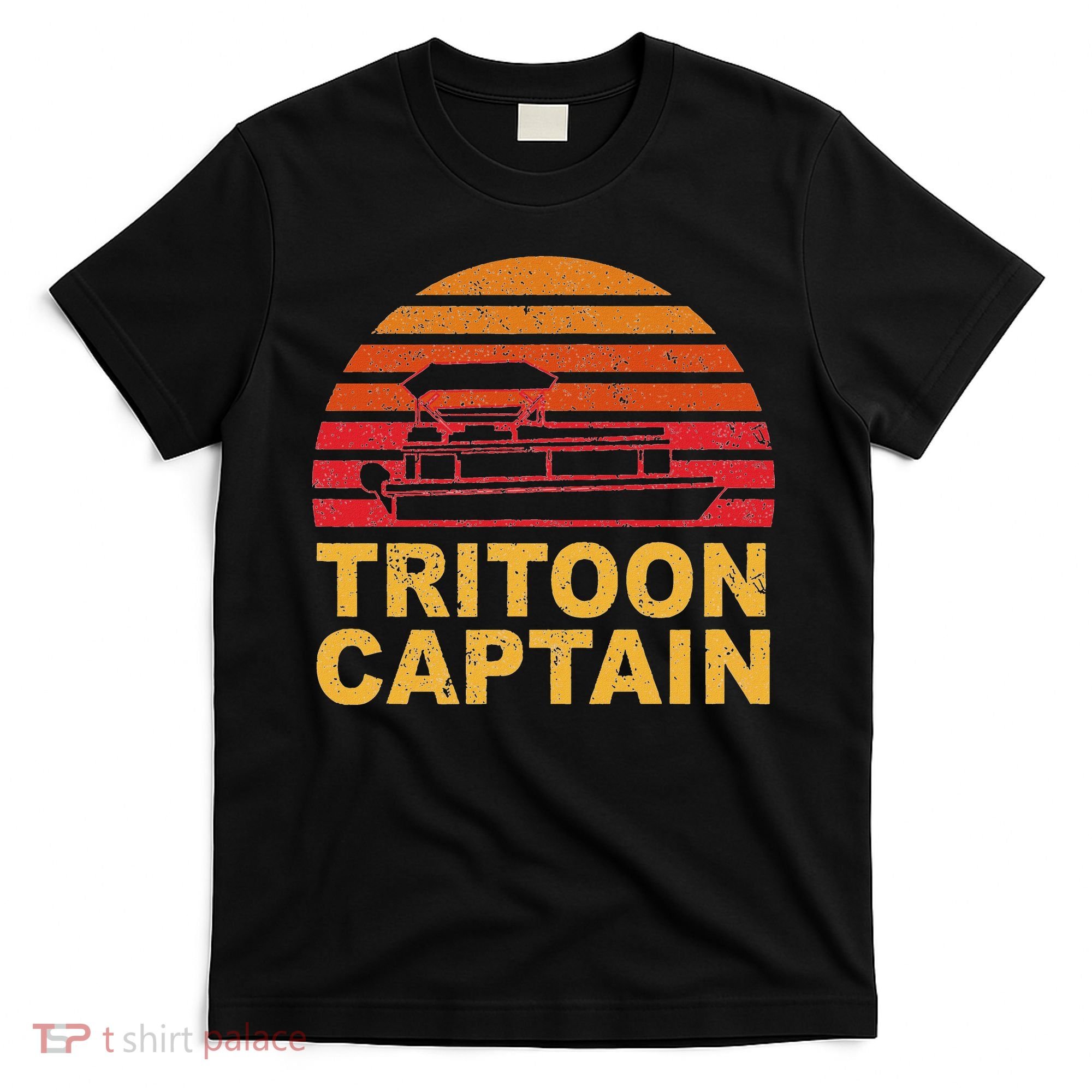 Tritoon Captain Pontoon Captain Tri Toon Boating T-Shirt