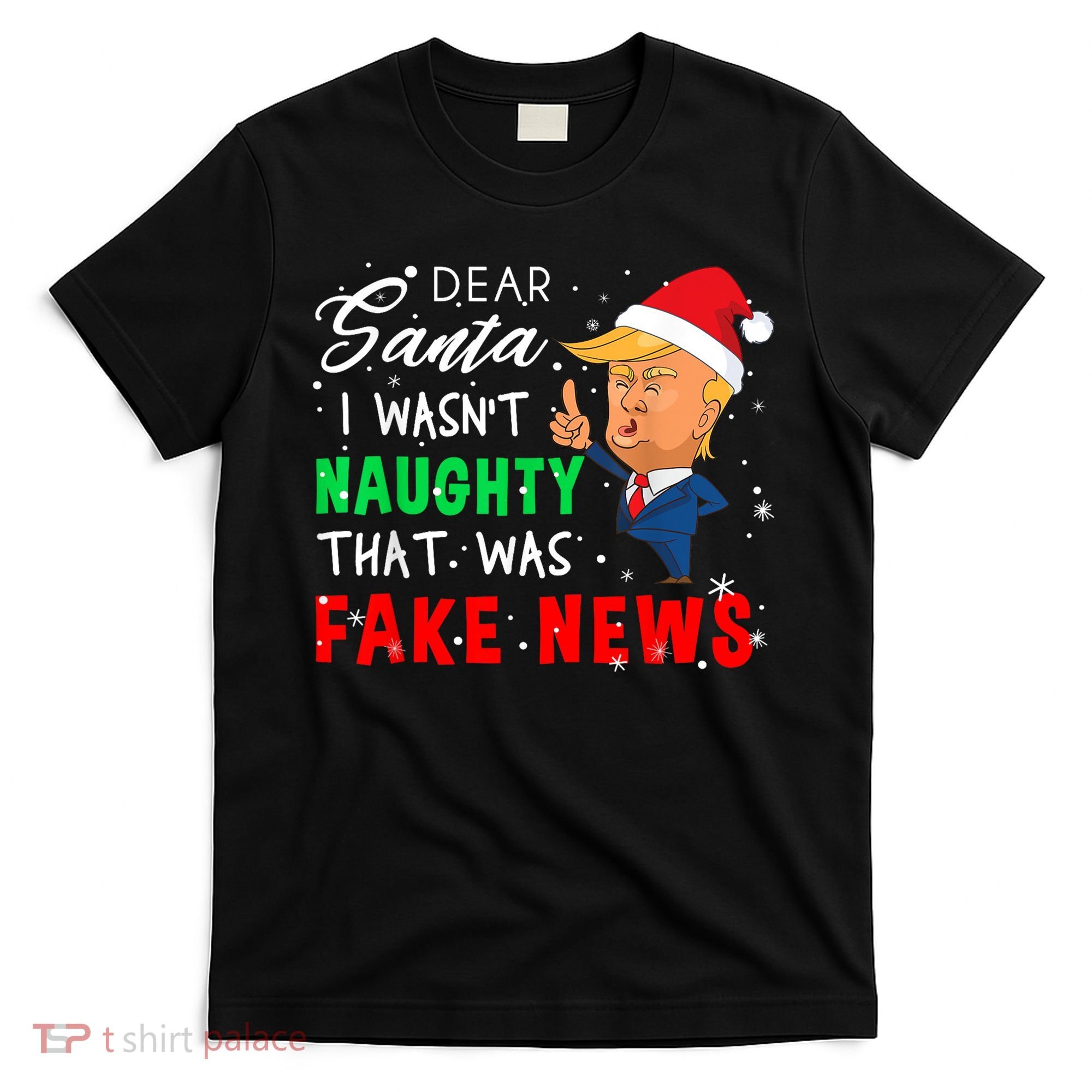 Trump Christmas Pajamas Dear Santa Fake News T-Shirt