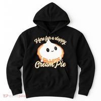 Thanksgiving Cream Pie Here For The Sloppy Creampie Hoodie thumb 0
