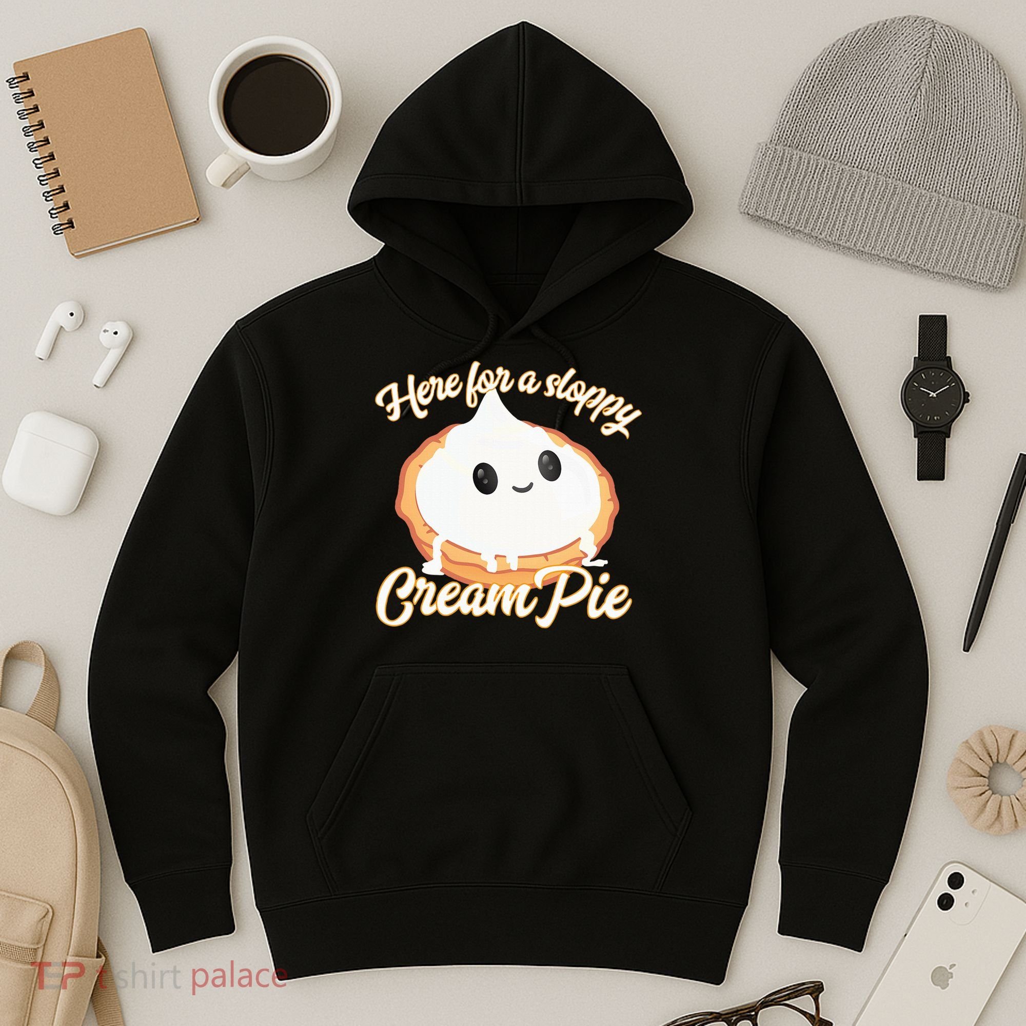 Thanksgiving Cream Pie Here For The Sloppy Creampie Hoodie