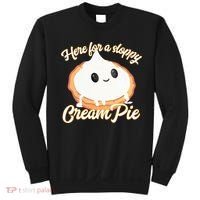 Thanksgiving Cream Pie Here For The Sloppy Creampie Sweatshirt thumb 0