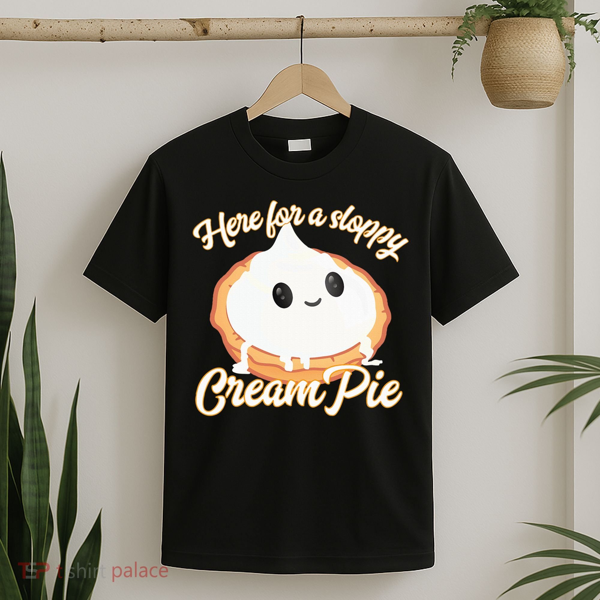 Thanksgiving Cream Pie Here For The Sloppy Creampie T-Shirt