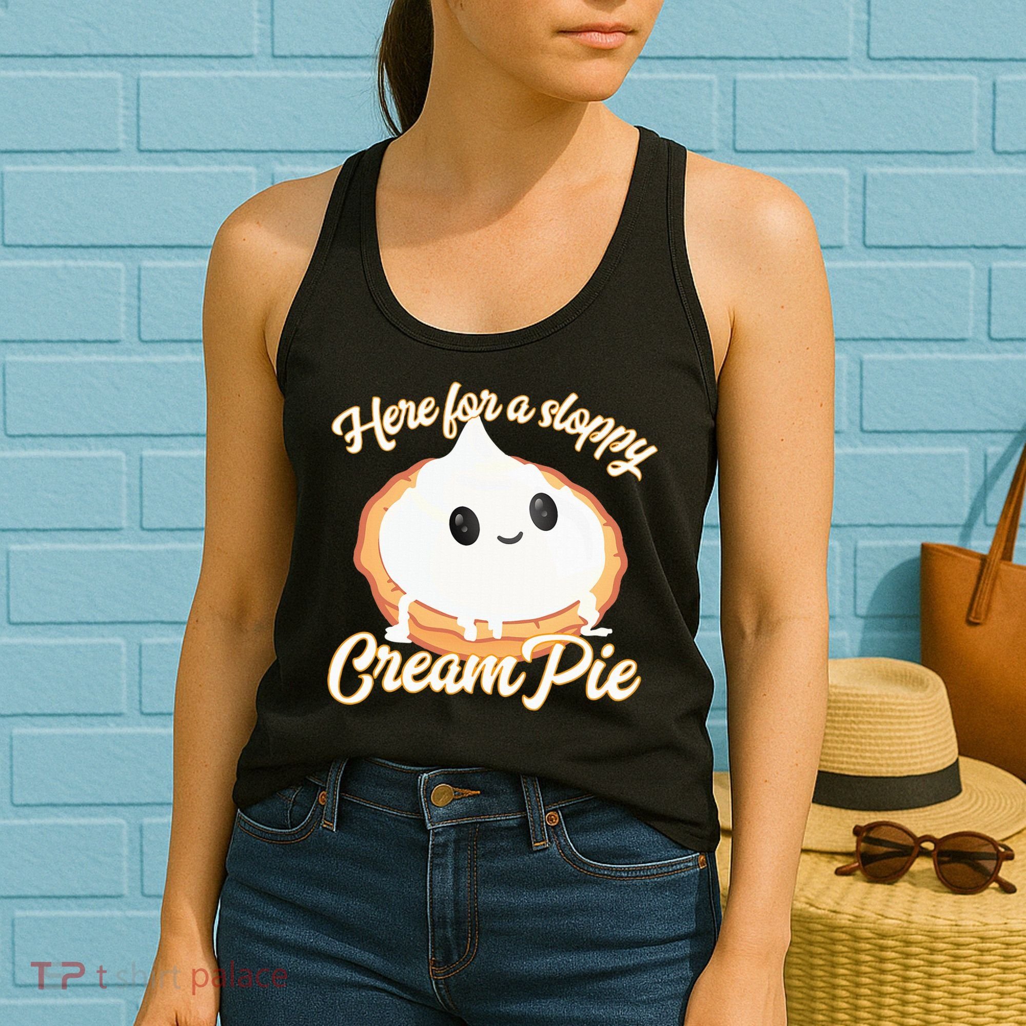 Thanksgiving Cream Pie Here For The Sloppy Creampie Women's Tank Top