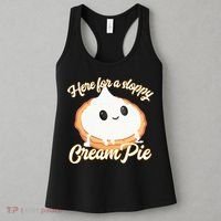 Thanksgiving Cream Pie Here For The Sloppy Creampie Women's Tank Top thumb 3