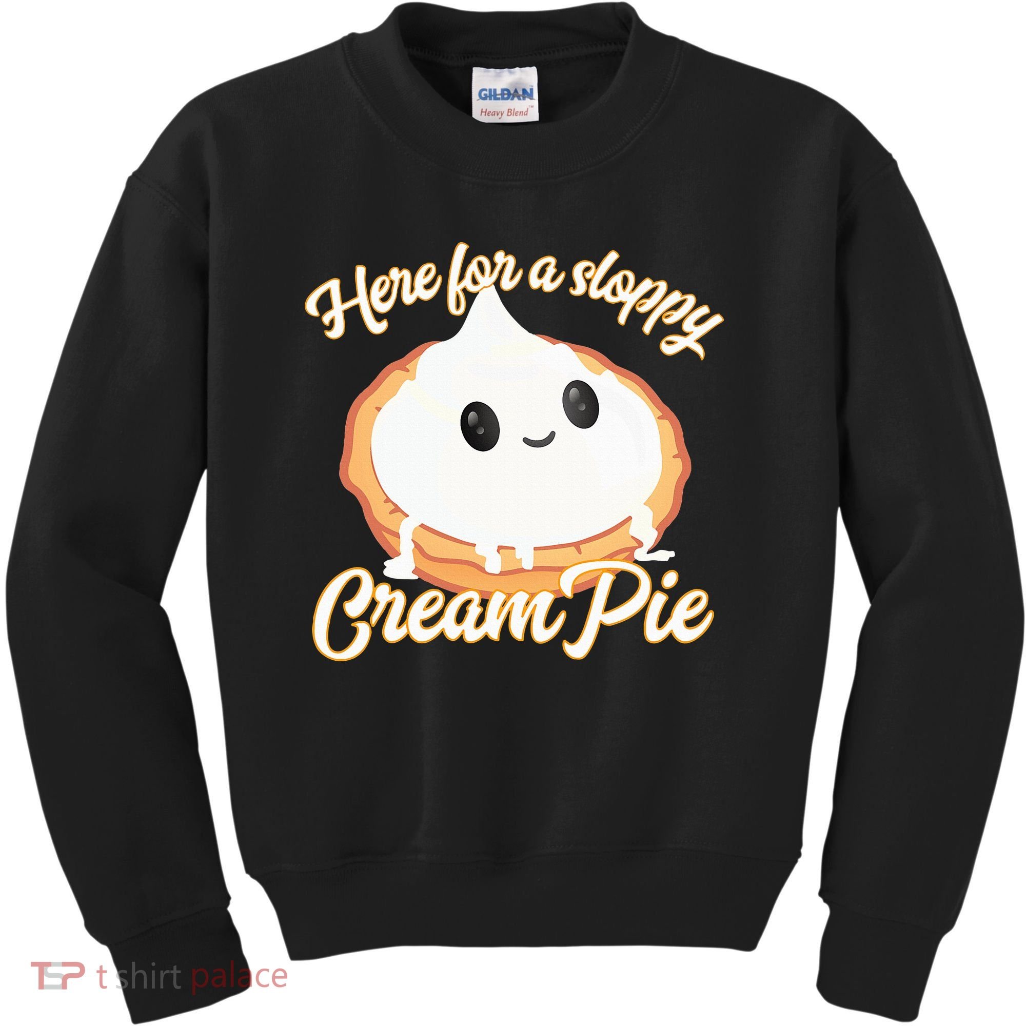 Thanksgiving Cream Pie Here For The Sloppy Creampie Kids Sweatshirt