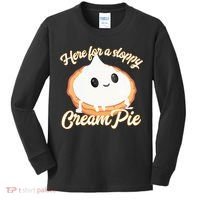 Thanksgiving Cream Pie Here For The Sloppy Creampie Kids Long Sleeve Shirt thumb 0