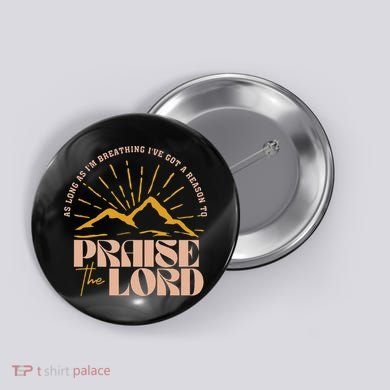 Trendy Christian Praise The Lord Bible Verse Design Button
