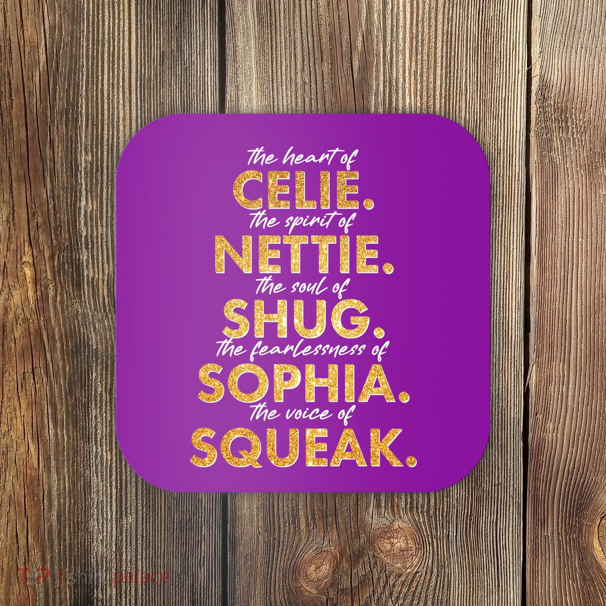 Celie Nettie Shug Sophia Squeak Coaster