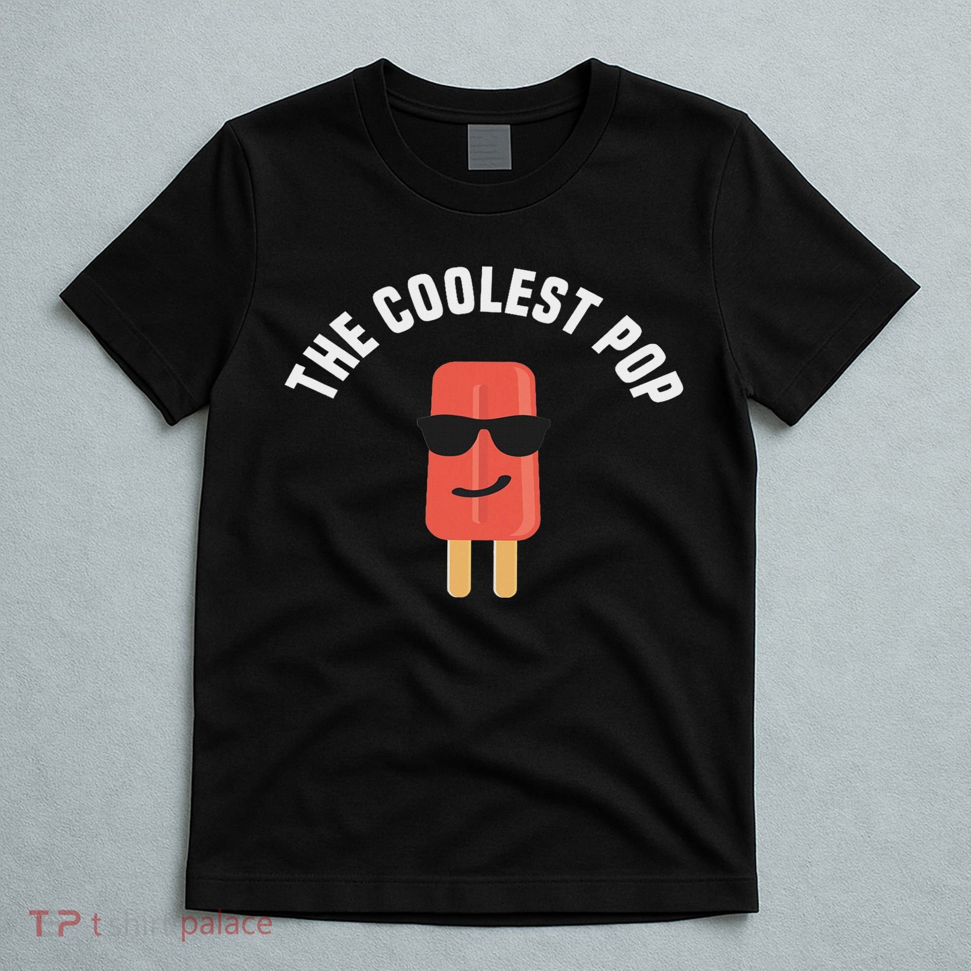 The Coolest Pop Dad Fathers Day Gift T-Shirt