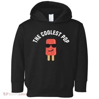 The Coolest Pop Dad Fathers Day Gift Toddler Hoodie