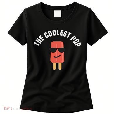 The Coolest Pop Dad Fathers Day Gift Women's T-Shirt