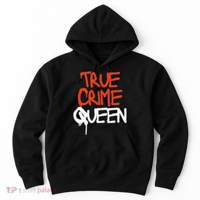 True Crime Queen Hoodie