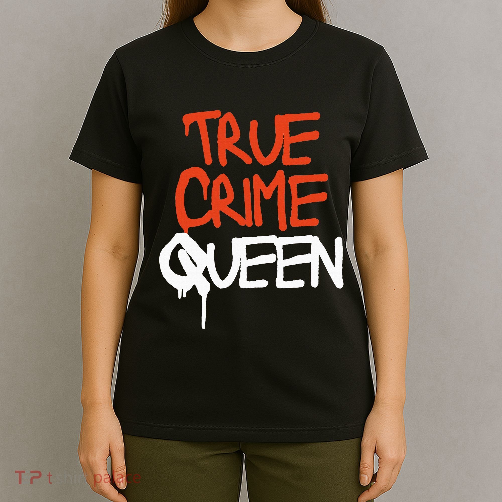 True Crime Queen T-Shirt