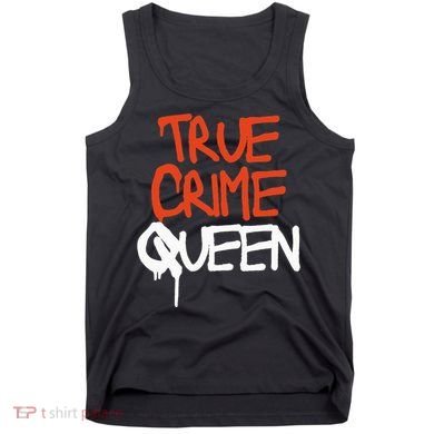 True Crime Queen Tank Top