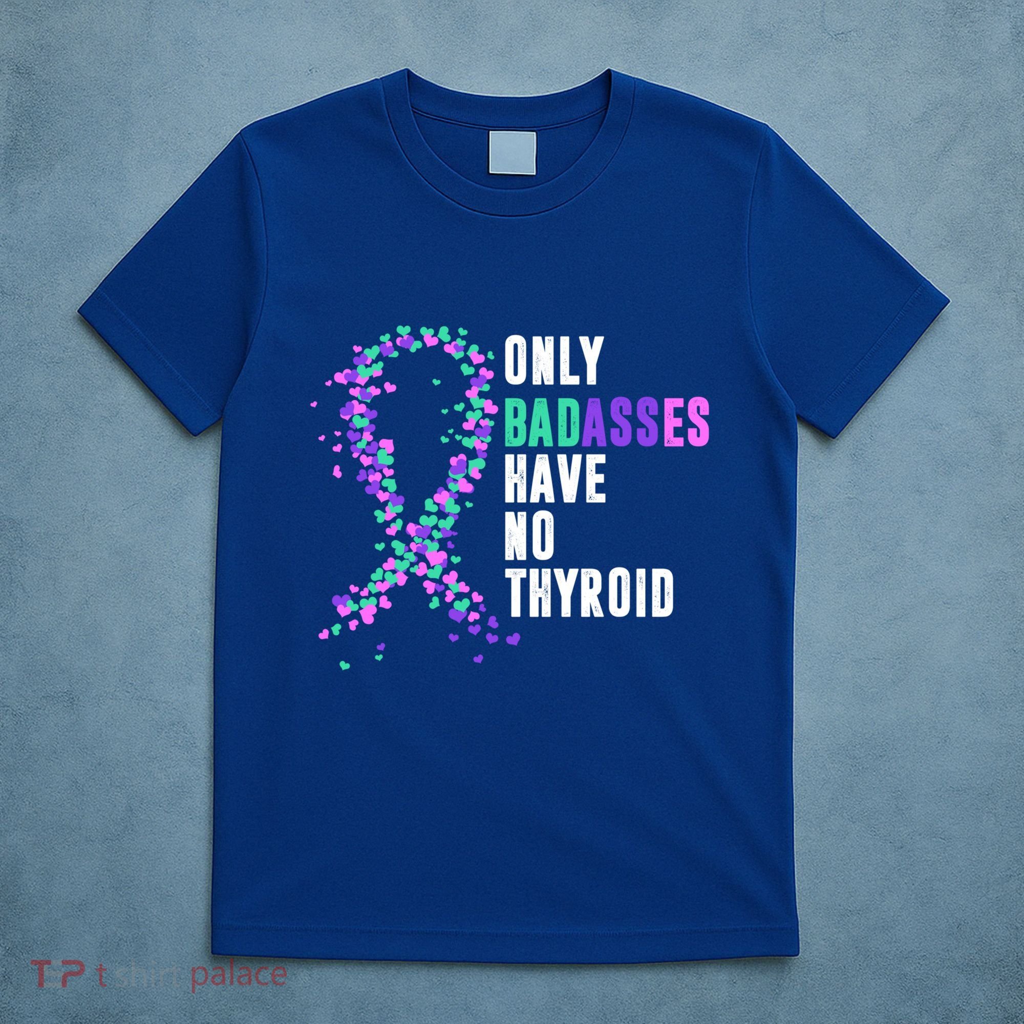 Thyroid Cancer Ribbon Thyroidectomy Removal Surgery Badasses Great Gift T-Shirt