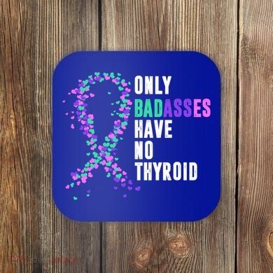 Thyroid Cancer Ribbon Thyroidectomy Removal Surgery Badasses Great Gift Coaster