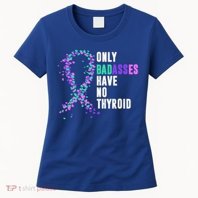 Thyroid Cancer Ribbon Thyroidectomy Removal Surgery Badasses Great Gift Women's T-Shirt
