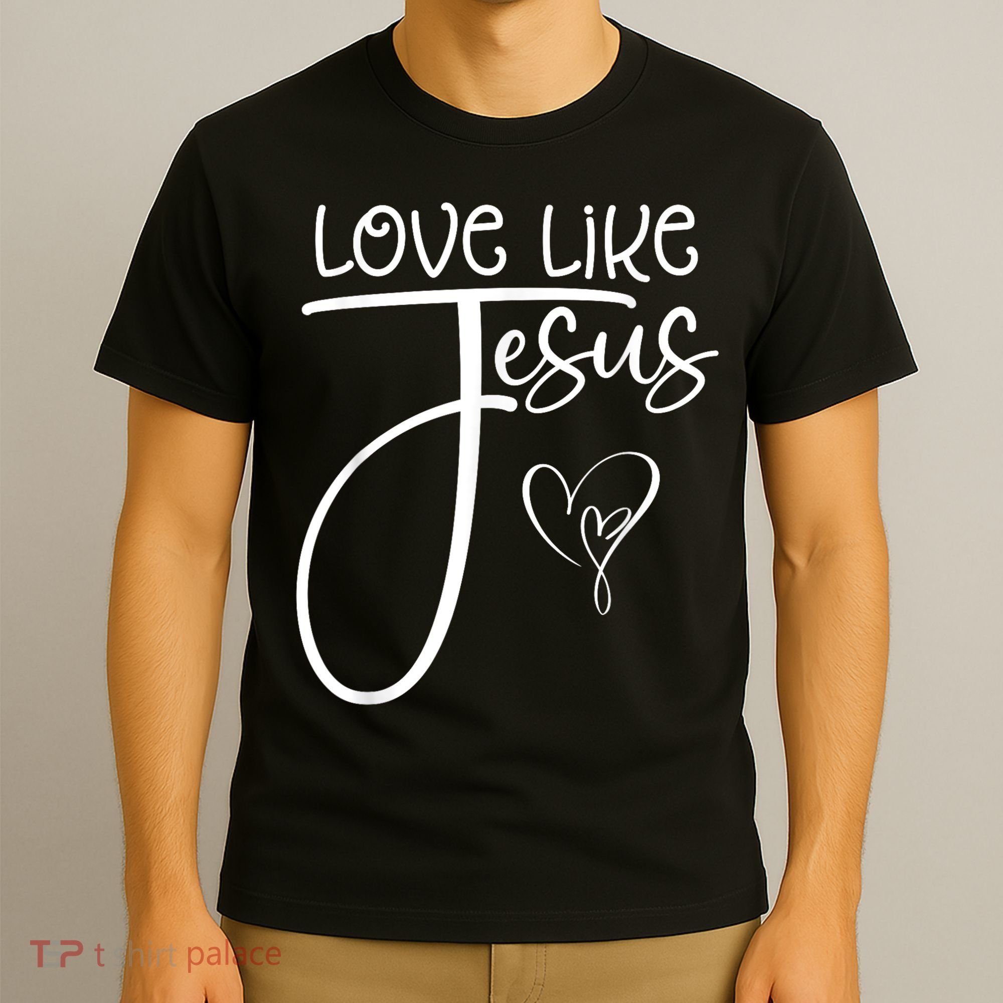Trendy Christian Religious Love Like Jesus T-Shirt