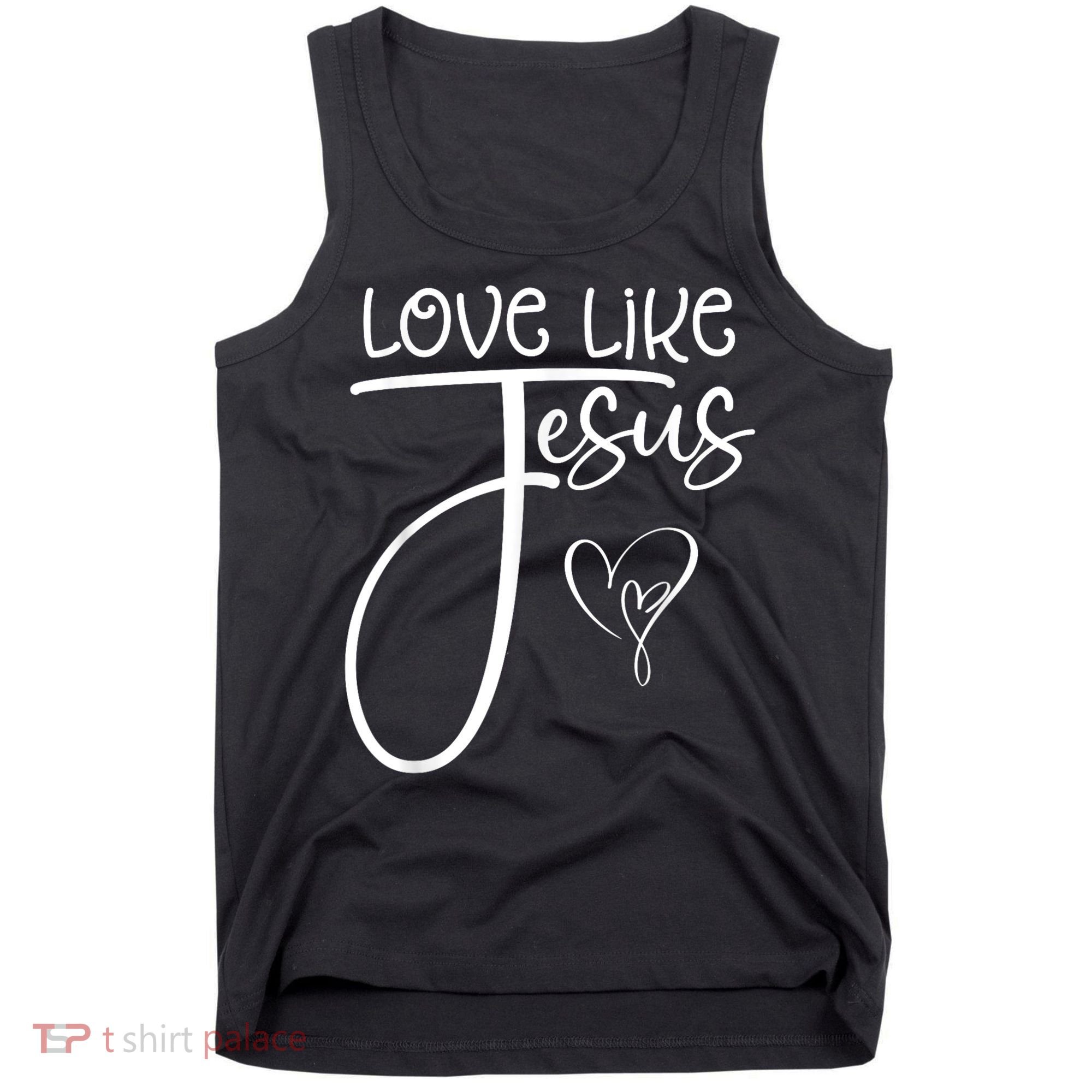 Trendy Christian Religious Love Like Jesus Tank Top