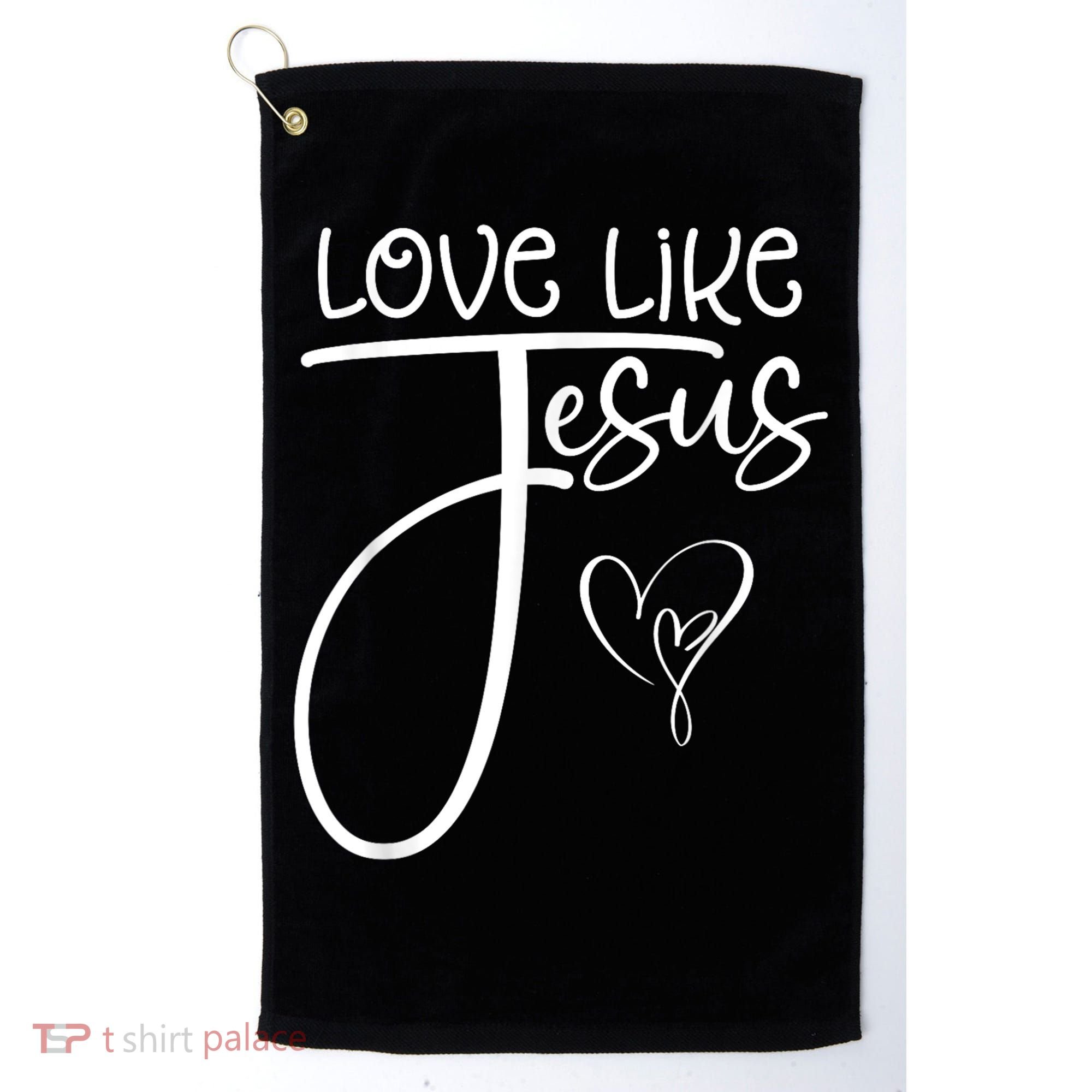 Trendy Christian Religious Love Like Jesus Golf Towel