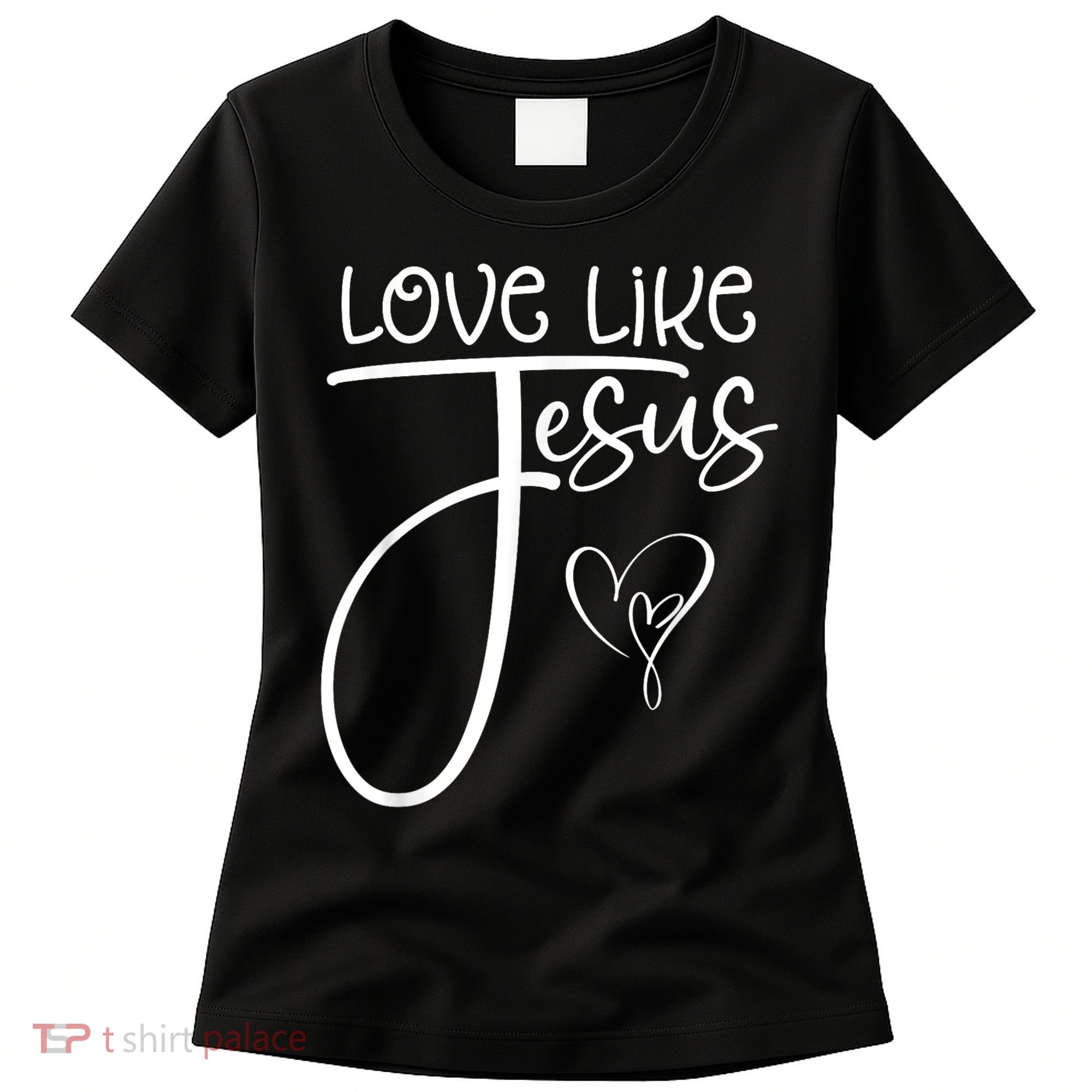 Trendy Christian Religious Love Like Jesus Women's T-Shirt