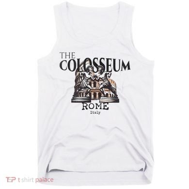 The Colosseum Rome Italy Tank Top