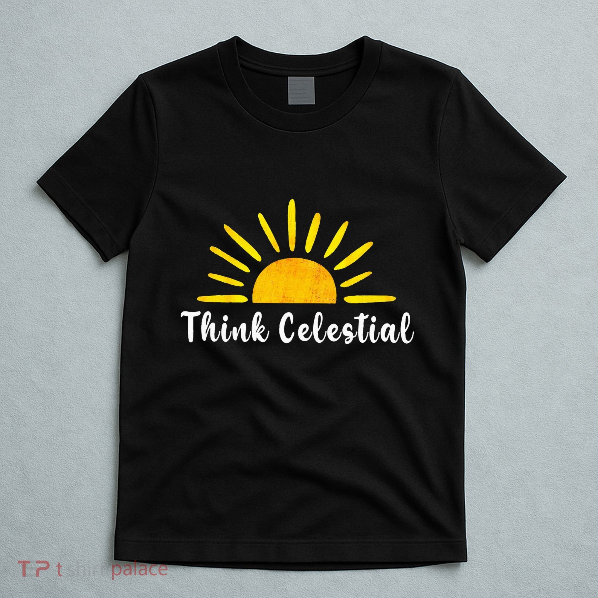 Think Celestial Retro Sunshine Quoes T-Shirt