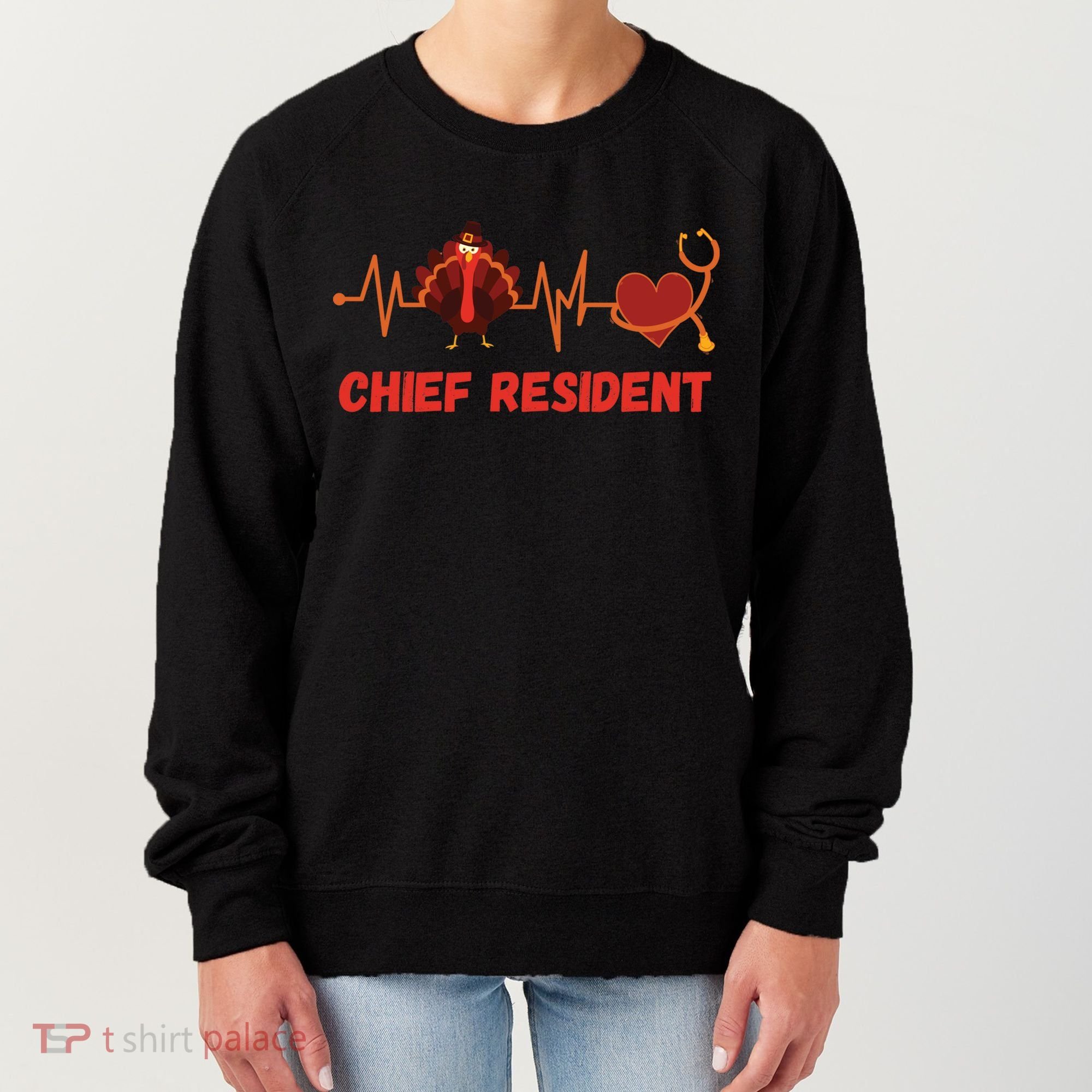 Thanksgiving Chief Resident Heartbeat Stethoscope Doctor Gift Women's Sweatshirt