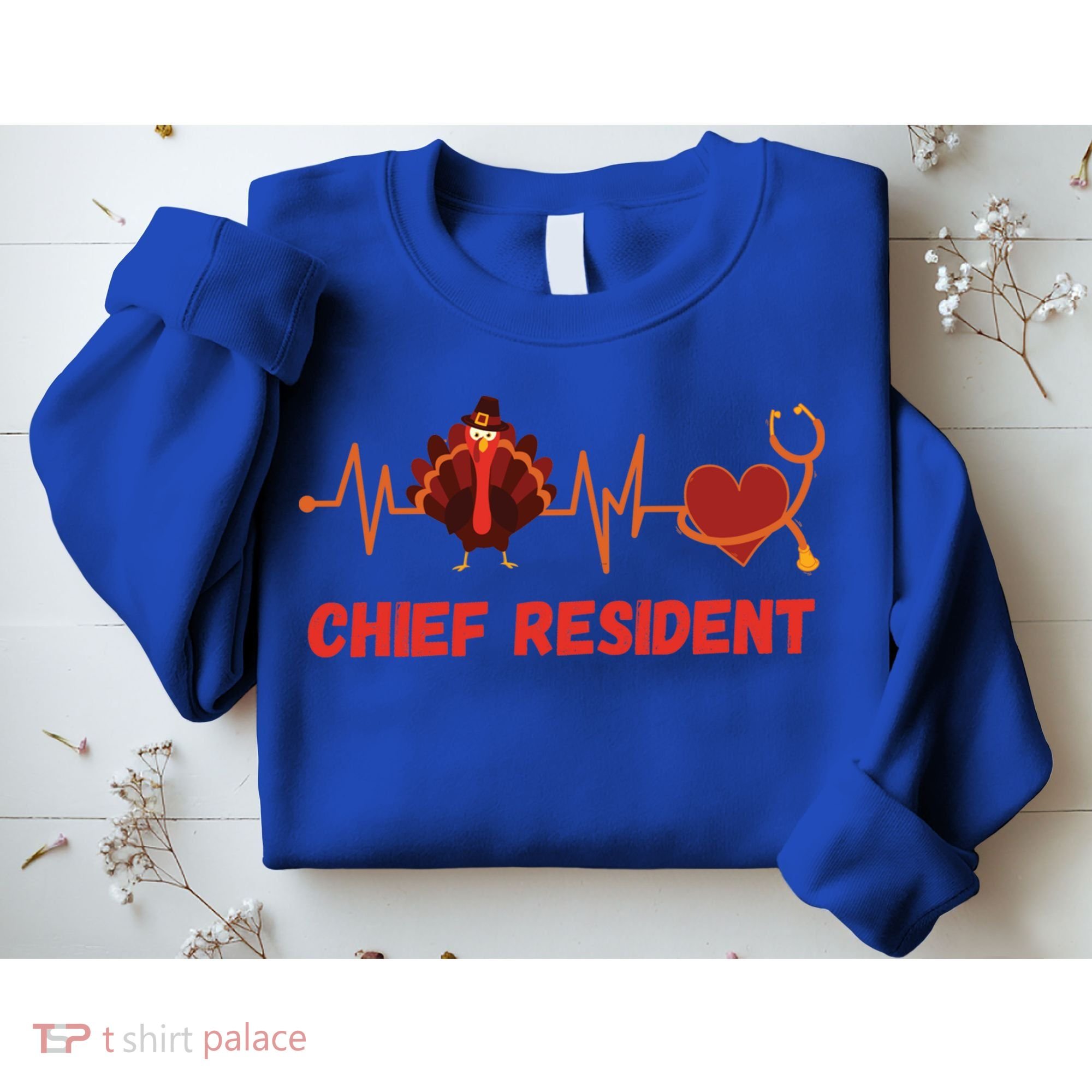Thanksgiving Chief Resident Heartbeat Stethoscope Doctor Gift Sweatshirt