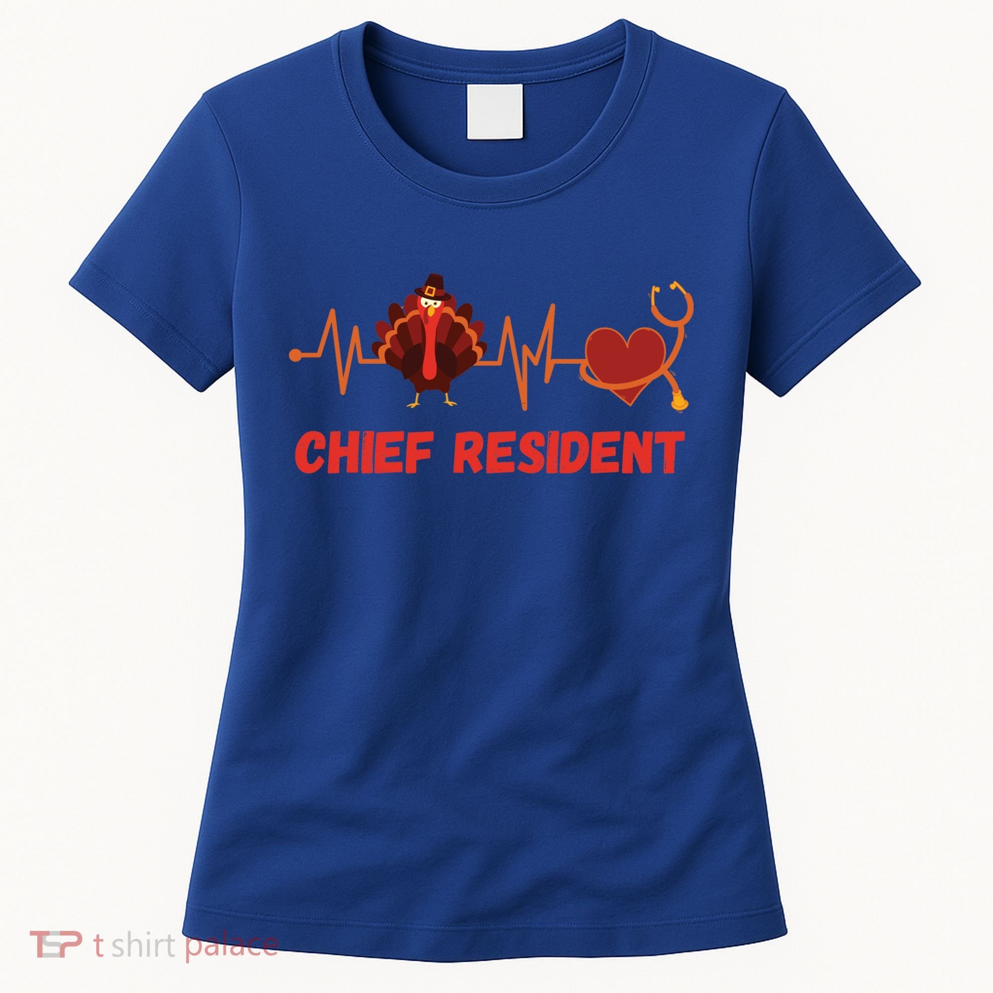 Thanksgiving Chief Resident Heartbeat Stethoscope Doctor Gift Women's T-Shirt