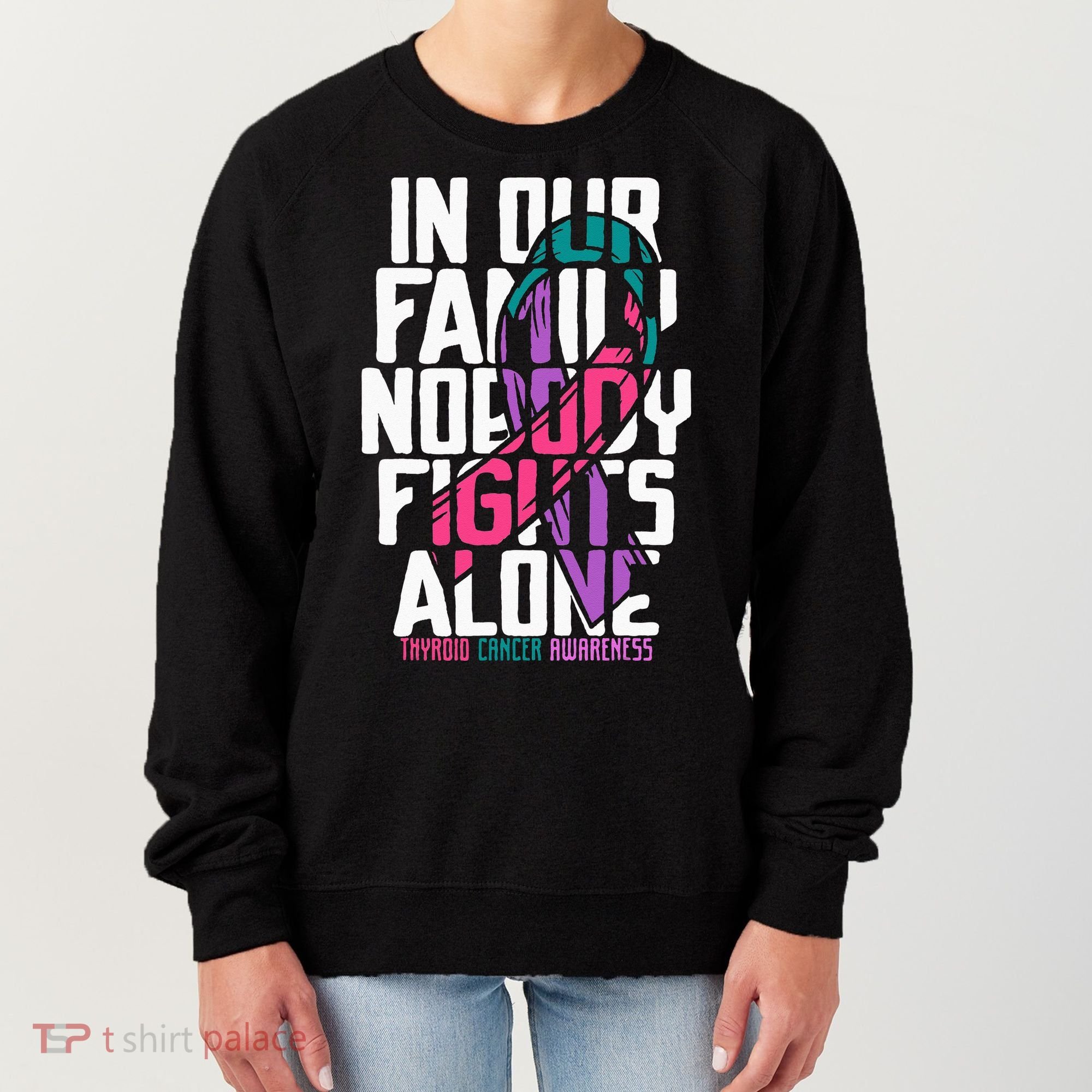 Thyroid Cancer Support Tee Family Thyroid Cancer Awareness Women's Sweatshirt