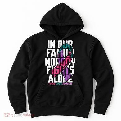 Thyroid Cancer Support Tee Family Thyroid Cancer Awareness Hoodie