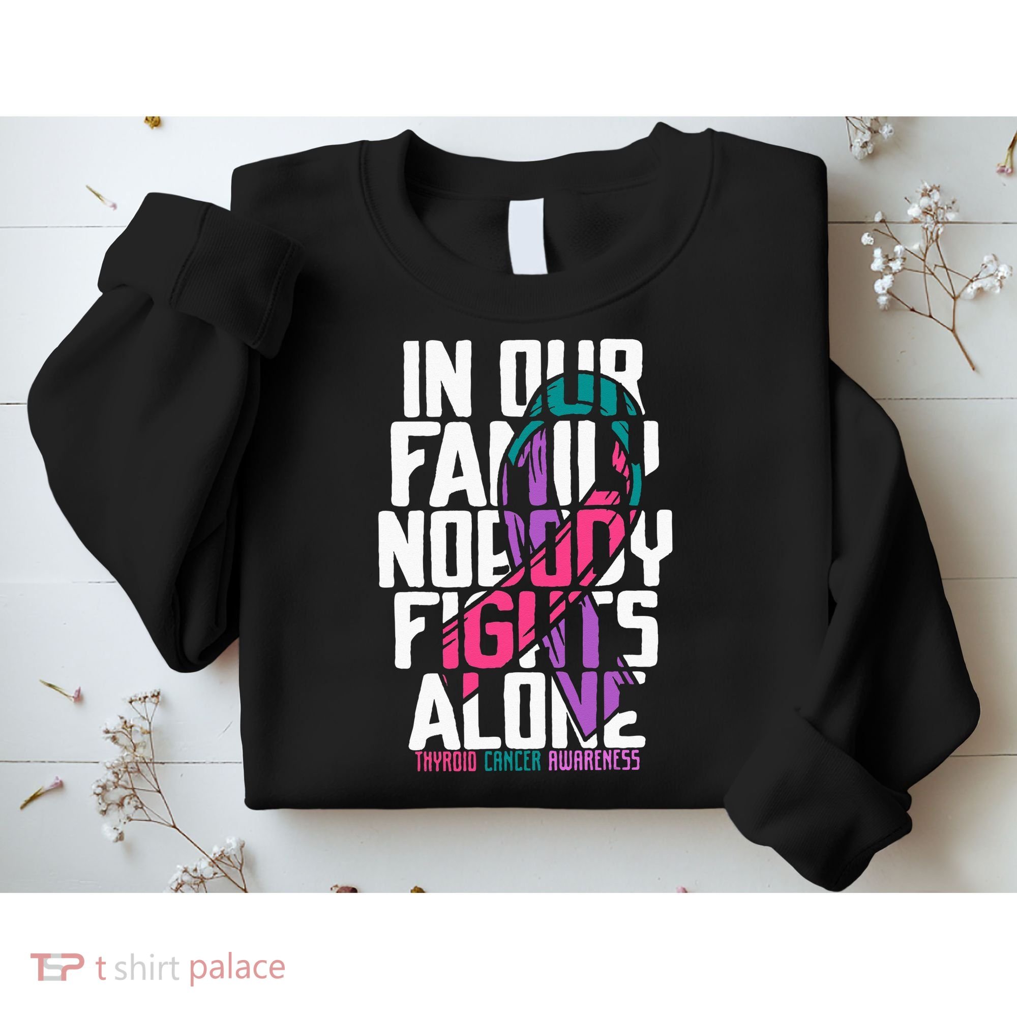 Thyroid Cancer Support Tee Family Thyroid Cancer Awareness Sweatshirt