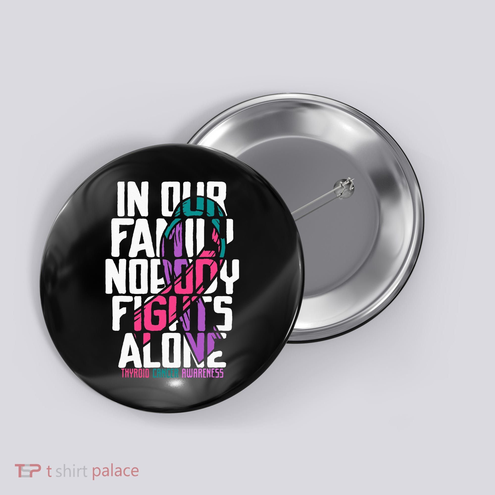 Thyroid Cancer Support Tee Family Thyroid Cancer Awareness Button